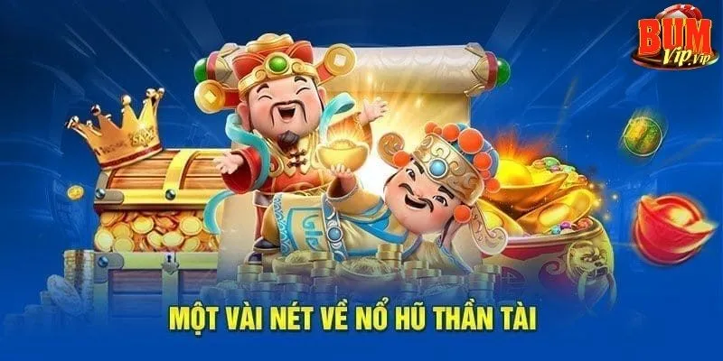 Review Chi Tiết Nổ Hũ Thần Tài – Rinh Thưởng Lớn Năm 2025 2 no-hu-than-tai-la-gi